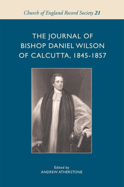 The Journal of Bishop Daniel Wilson of Calcutta, 1845-1857, Hardback Book