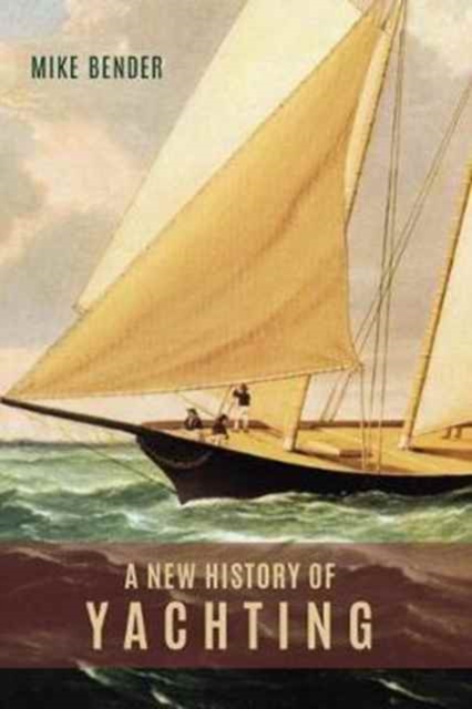 A New History of Yachting, Hardback Book