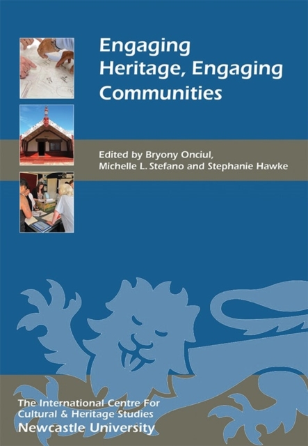 Engaging Heritage, Engaging Communities, Hardback Book