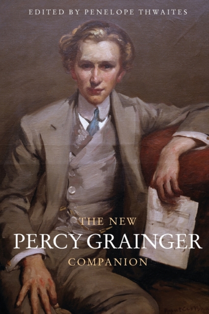 The New Percy Grainger Companion, Paperback / softback Book