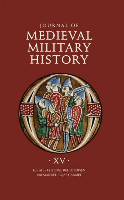 Journal of Medieval Military History : Volume XV: Strategies, Hardback Book