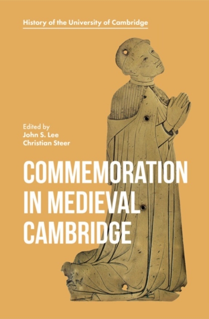 Commemoration in Medieval Cambridge, Hardback Book
