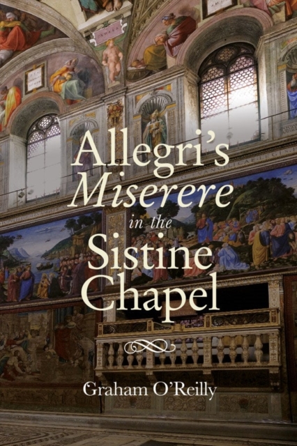 'Allegri's Miserere' in the Sistine Chapel, Hardback Book