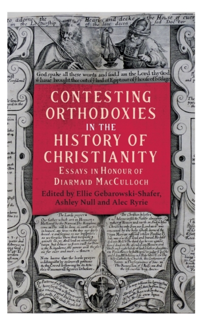 Contesting Orthodoxies in the History of Christianity, Hardback Book
