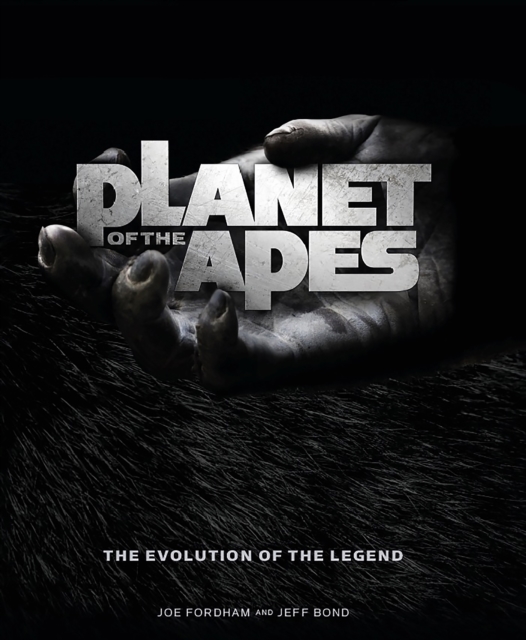 Planet of the Apes: The Evolution of the Legend, Hardback Book