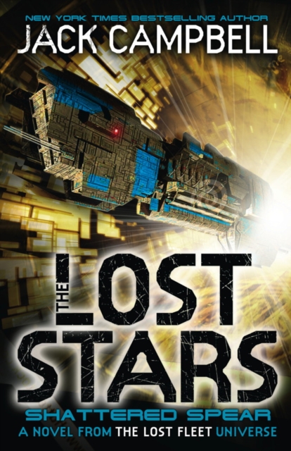 The Lost Stars - Shattered Spear (Book 4) : A Novel from the Lost Fleet Universe, Paperback / softback Book