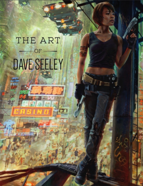 The Art of Dave Seeley, Hardback Book