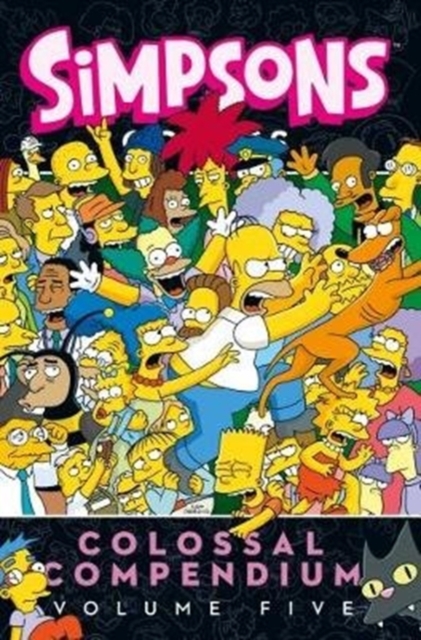 Simpsons Comics - Colossal Compendium 5 : Volume five, Paperback / softback Book