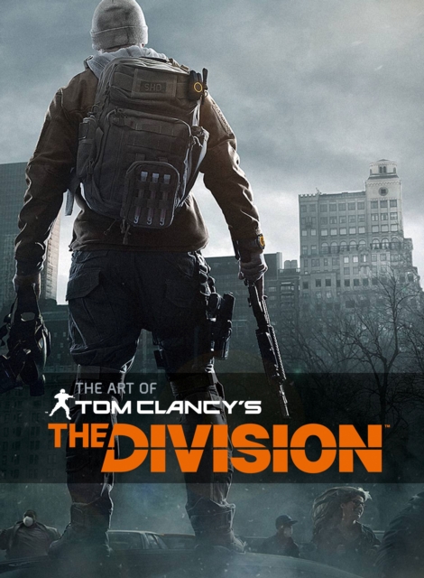 The Art of Tom Clancy's The Division, Hardback Book