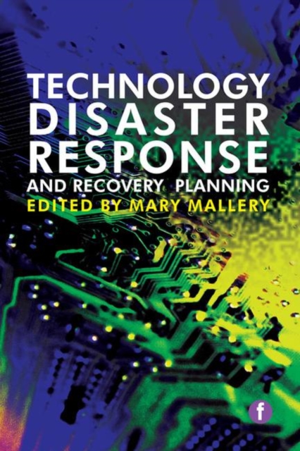 Technology Disaster Response and Recovery Planning, Paperback / softback Book