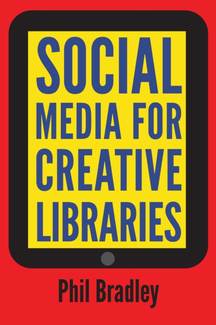 Social Media for Creative Libraries, PDF eBook