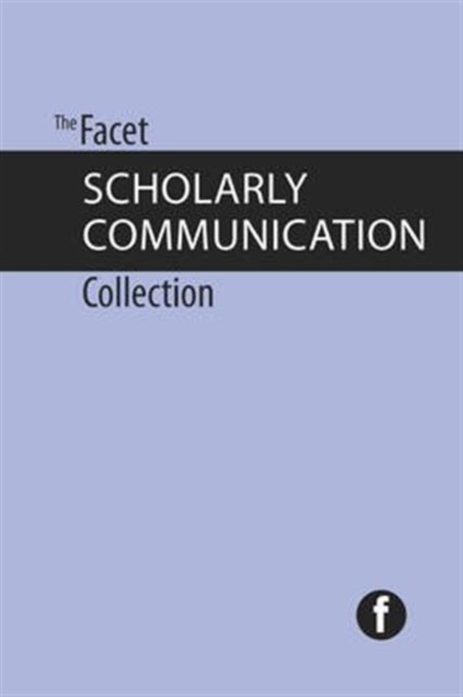 The Facet Scholarly Communication Collection, Mixed media product Book