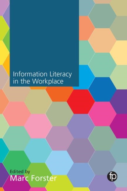 Information Literacy in the Workplace, Paperback / softback Book