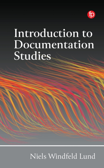 Introduction to Documentation Studies, Paperback / softback Book