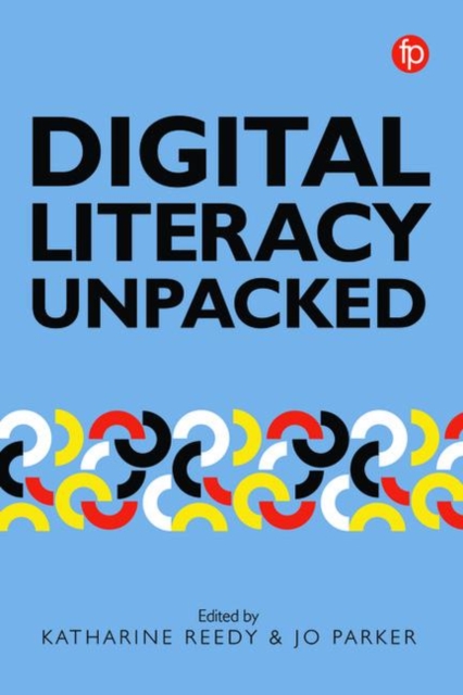 Digital Literacy Unpacked, Paperback / softback Book