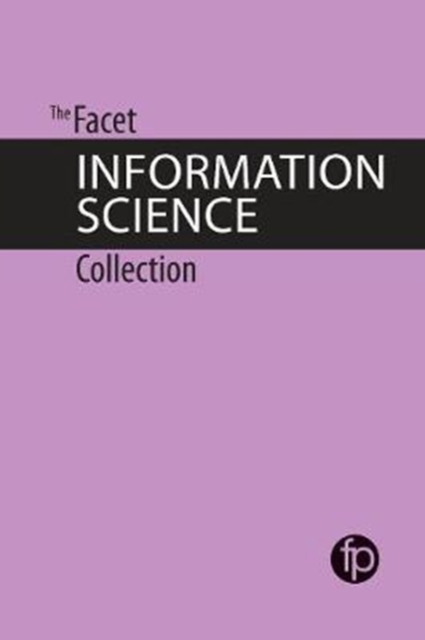 The Facet Information Science Collection, Paperback / softback Book