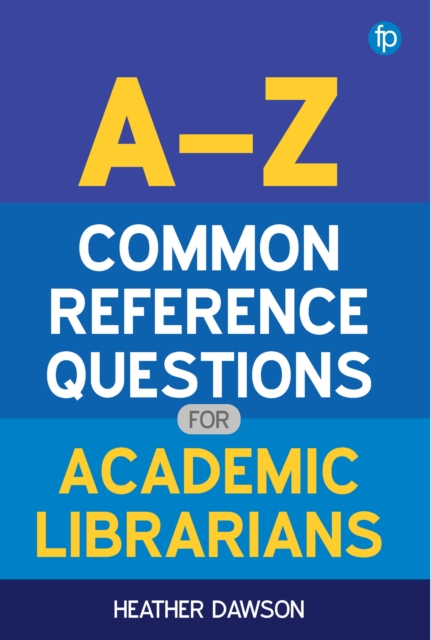A-Z Common Reference Questions for Academic Librarians, PDF eBook