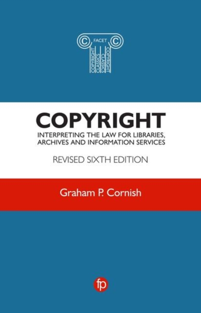 Copyright : Interpreting the law for libraries, archives and information services, Paperback / softback Book