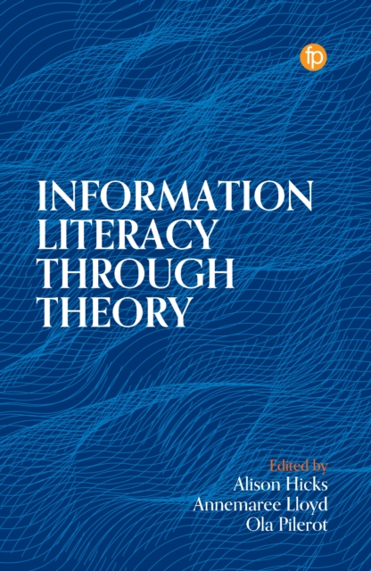 Information Literacy Through Theory, EPUB eBook