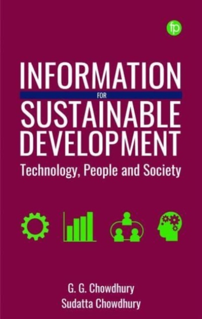 Information for Sustainable Development : Technology, People and Society, Paperback / softback Book