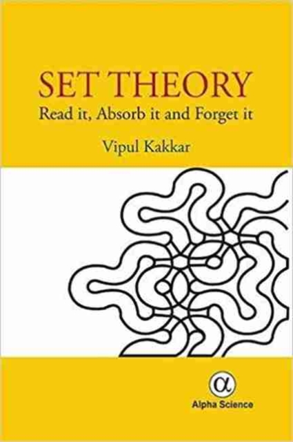 Set Theory : Read it, Absorb it and Forget it, Hardback Book