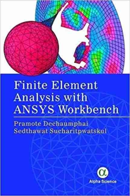 Finite Element Analysis with ANSYS Workbench, Hardback Book