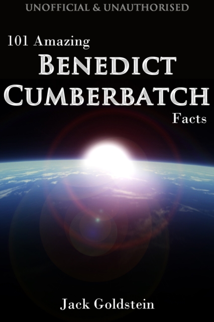 101 Amazing Benedict Cumberbatch Facts, PDF eBook