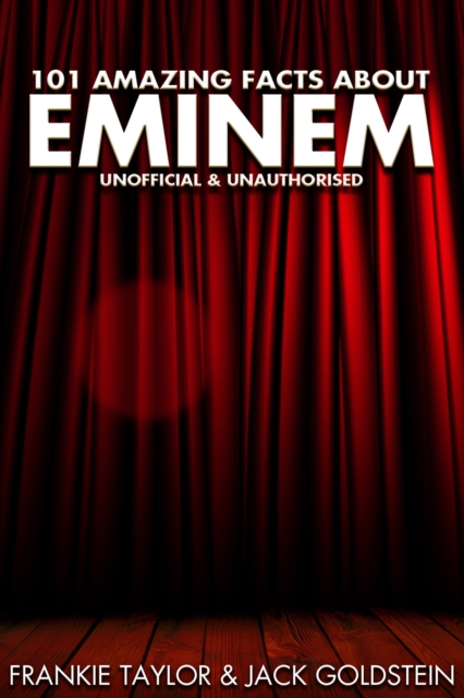 101 Amazing Facts about Eminem, EPUB eBook