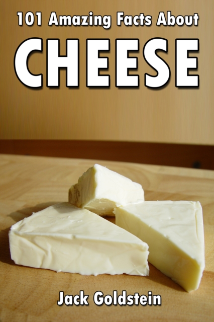 101 Amazing Facts about Cheese, PDF eBook