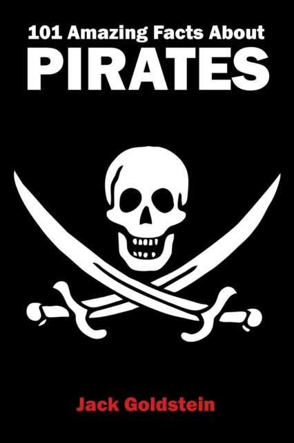 101 Amazing Facts about Pirates, EPUB eBook