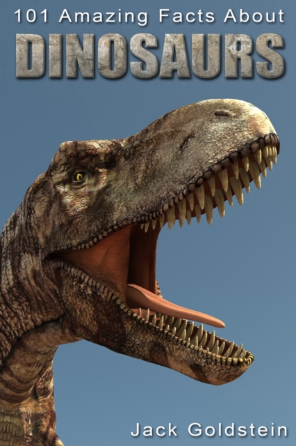 101 Amazing Facts about Dinosaurs, PDF eBook