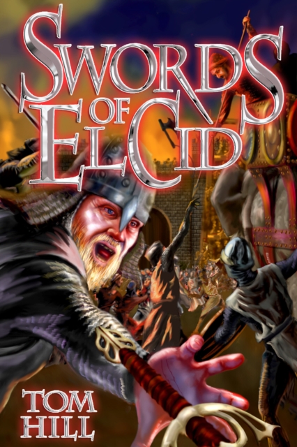 Swords of El Cid : "Rodrigo! May God curse him!", EPUB eBook
