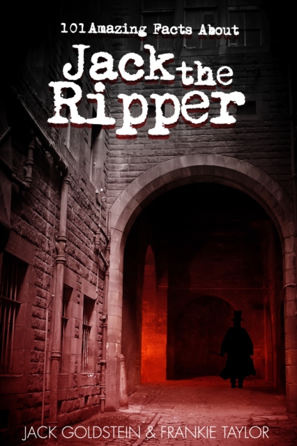101 Amazing Facts about Jack the Ripper, PDF eBook