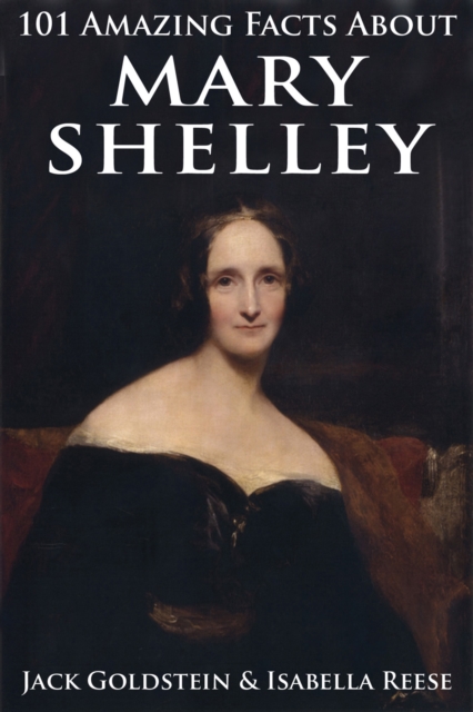101 Amazing Facts about Mary Shelley, EPUB eBook