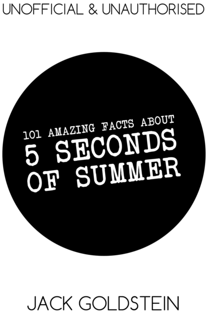 101 Amazing Facts about 5 Seconds of Summer, PDF eBook