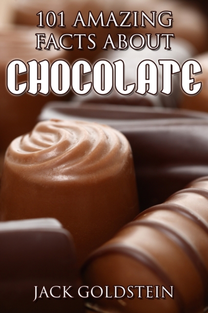 101 Amazing Facts about Chocolate, EPUB eBook