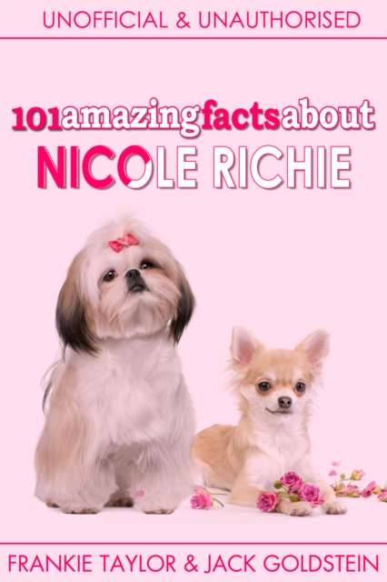 101 Amazing Facts about Nicole Richie, PDF eBook