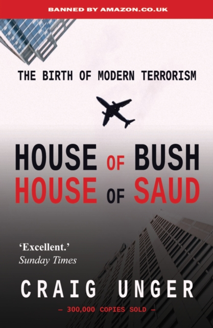 House of Bush House of Saud : The Birth of Modern Terrorism, Paperback / softback Book