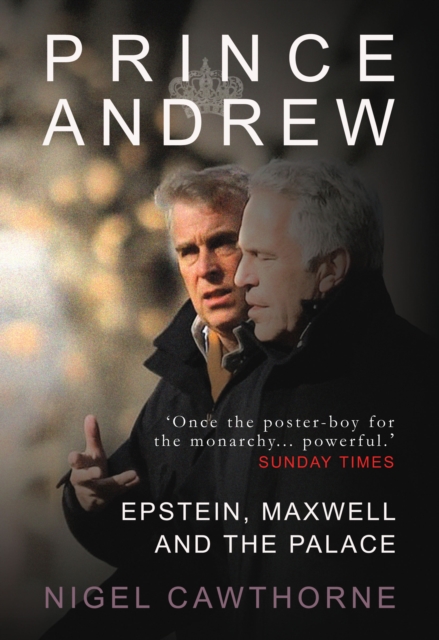 Prince Andrew : Epstein and the Palace, Hardback Book