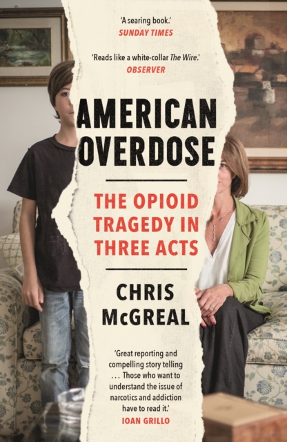American Overdose : The Opioid Tragedy in Three Acts, Paperback / softback Book