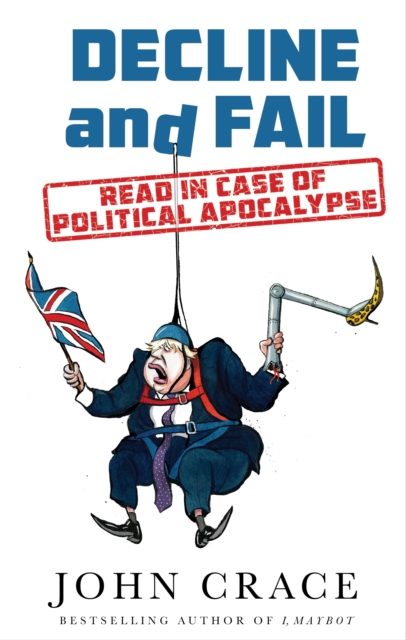 Decline and Fail : Read in Case of Political Apocalypse, EPUB eBook