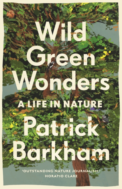 Wild Green Wonders : A Life in Nature, Paperback / softback Book