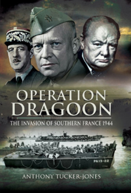 Operation Dragoon : The Liberation of Southern France, 1944, PDF eBook