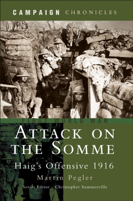 Attack on the Somme : Haig's Offensive 1916, PDF eBook