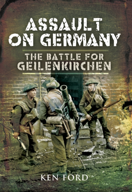 Assault on Germany : The Battle for Geilenkirchen, PDF eBook