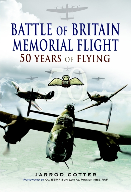 Battle of Britain Memorial Flight : 50 Years of Flying, PDF eBook
