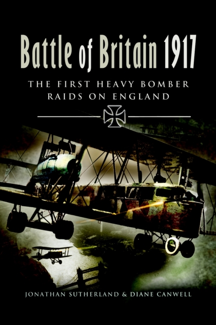 Battle of Britain 1917 : The First Heavy Bomber Raids on England, PDF eBook