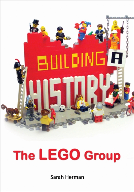 Building a History : The Lego Group, EPUB eBook
