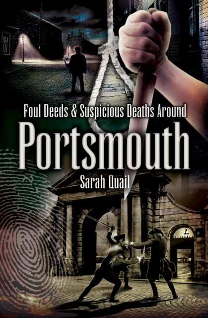 Foul Deeds & Suspicious Deaths around Portsmouth, EPUB eBook