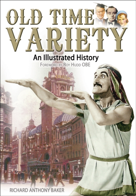 Old Time Variety : An Illustrated History, EPUB eBook